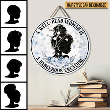 Load image into Gallery viewer, A Well Read Woman Is A Dangerous Creature Custom Name Round Wooden Sign Decor