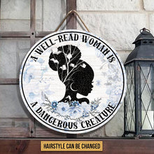Load image into Gallery viewer, A Well Read Woman Is A Dangerous Creature Custom Name Round Wooden Sign Decor