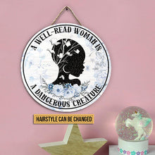 Load image into Gallery viewer, A Well Read Woman Is A Dangerous Creature Custom Name Round Wooden Sign Decor