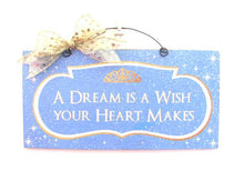 Load image into Gallery viewer, A Dream Is A Wish Your Heart Makes Rectangle Wooden Sign Decor With Bow