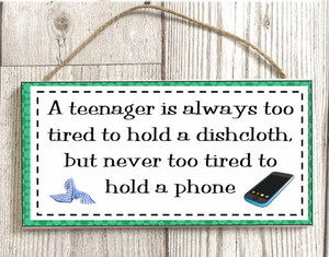 A Teenager Is Never Too Tired To Hold A Phone Rectangle Wooden Sign Decor