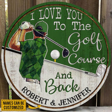Load image into Gallery viewer, Nice Custom Name Round Wooden Sign Decor Golf Green I Love You To The Golf Course
