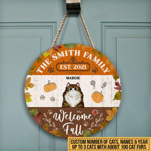 Load image into Gallery viewer, Welcome Fall Cat Lovers Gift Custom Name Round Wooden Sign Decor
