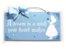 Load image into Gallery viewer, A Dream Is A Wish Your Heart Makes Rectangle Wooden Sign Decor With Bow
